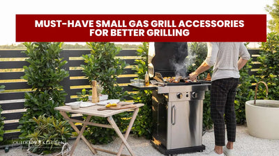 Must-Have Small Gas Grill Accessories for Better Grilling