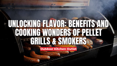 Unlocking Flavor: Benefits and Cooking Wonders of Pellet Grills & Smokers